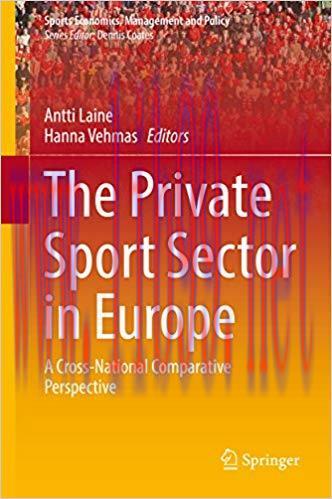 (PDF)The Private Sport Sector in Europe: A Cross-National Comparative Perspective (Sports Econo...