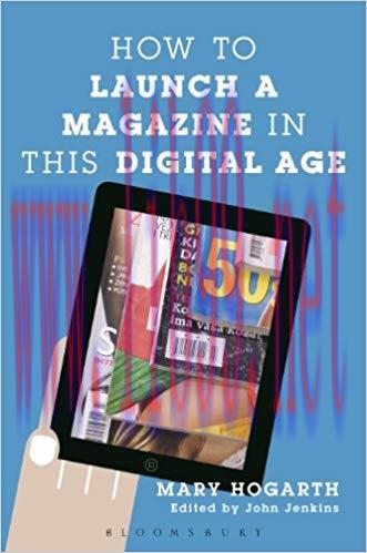 How to Launch a Magazine in this Digital Age 1st Edition,