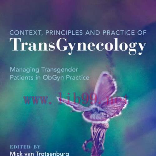 [AME]Context, Principles and Practice of TransGynecology: Managing Transgender Patients in ObGy...
