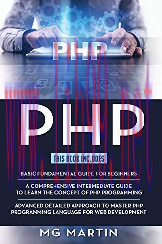 [FOX-Ebook]PHP: The Complete Guide for Beginners, Intermediate and Advanced Detailed Approach T...