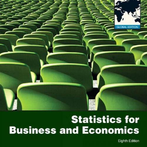 Statistics for Business and Economics 8th Global Edition by Paul Newbold - Wei Zhi