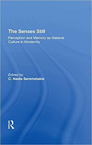 (PDF)The Senses Still Perception And Memory As Material Culture In Modernity 1st Edition