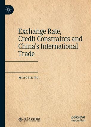 Exchange Rate, Credit Constraints and China&rsquo;s International Trade