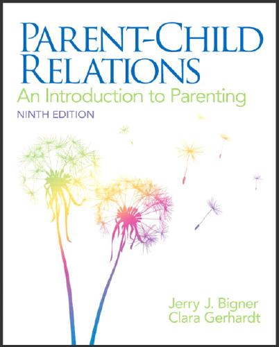 (TB)Parent-Child Relations An Introduction to Parenting 9th by Jerry J. Bigner.zip