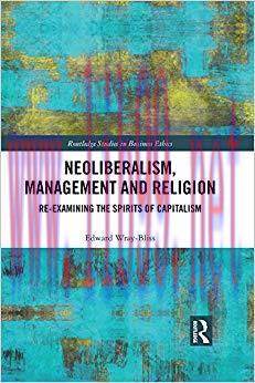 (PDF)Neoliberalism, Management and Religion: Re-examining the Spirits of Capitalism (Routledge ...