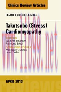 [AME]Takotsubo (Stress) Cardiomyopathy, An Issue of Heart Failure Clinics, 1e (The Clinics: Int...