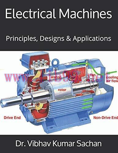 [FOX-Ebook]Electrical Machines: Principles, Designs & Applications