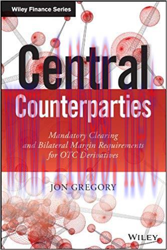 Central Counterparties: Mandatory Central Clearing and Initial Margin Requirements for OTC Deri...