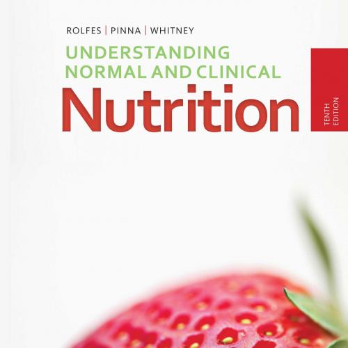 Understanding Normal and Clinical Nutrition, 10th ed. - Wei Zhi