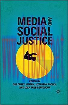 Media and Social Justice 2011 Edition,