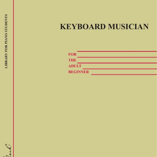Keyboard Musician for the Adult Beginner Piano Method - Wei Zhi