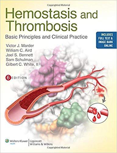 Hemostasis and Thrombosis Basic Principles, 6th Edition