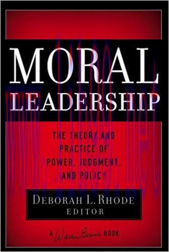 (PDF)Moral Leadership: The Theory and Practice of Power, Judgment and Policy (J-B Warren Bennis...