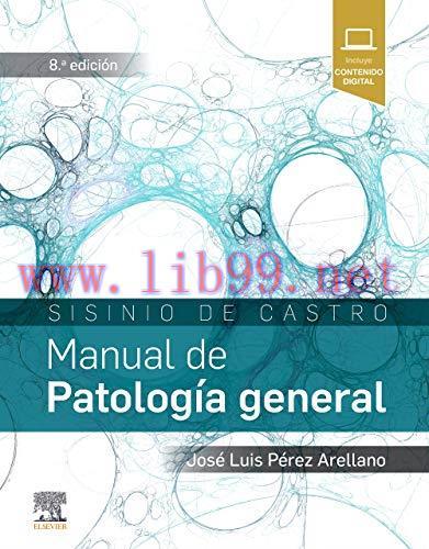 [AME]Sisinio de Castro. Manual de Patolog&iacute;a general, 8e (Original PDF)