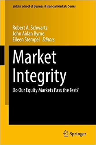 (PDF)Market Integrity Do Our Equity Markets Pass the Test (Zicklin School of Business Financial...
