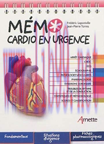 [AME]M&eacute;mo cardio en urgence: Arr&ecirc;t cardiaque. Choc. ECG. Echographie. Pathologies vasculaires. ...