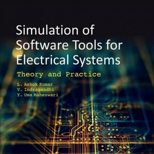 Academic Press Software Tools for the Simulation of Electrical Systems Theory and Practice 0128...