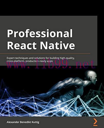 [FOX-Ebook]Professional React Native: Expert techniques and solutions for building high-quality...