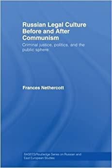 (PDF)Russian Legal Culture Before and After Communism Criminal Justice, Politics and the Public...