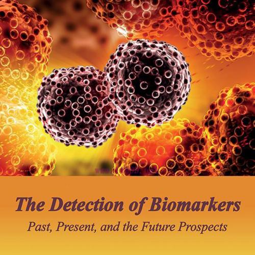 [AME]The Detection of Biomarkers: Past, Present, and the Future Prospects (EPUB)