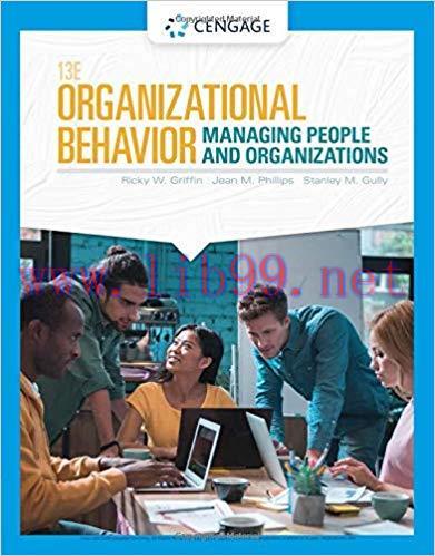 [PDF]Organizational Behavior Managing People and Organizations, 13th Edition [Ricky W. Griffin]