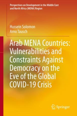 Arab MENA Countries Vulnerabilities and Constraints Against Democracy on the Eve of the Global ...