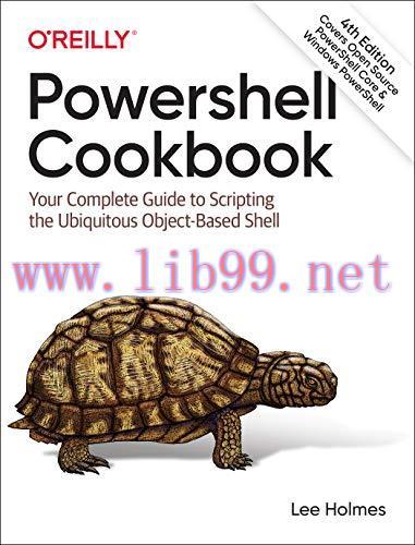 [FOX-Ebook]PowerShell Cookbook: Your Complete Guide to Scripting the Ubiquitous Object-Based Sh...
