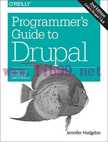 [FOX-Ebook]Programmer's Guide to Drupal: Principles, Practices, and Pitfalls, 2nd Edition