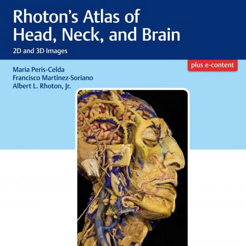 Rhoton&rsquo;s Atlas of Head, Neck, and Brain 2D and 3D Images-Peris-Celda, Maria-