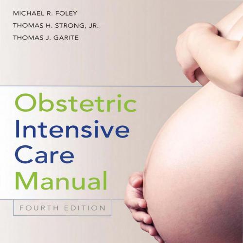 Obstetric Intensive Care Manual,4th Edition