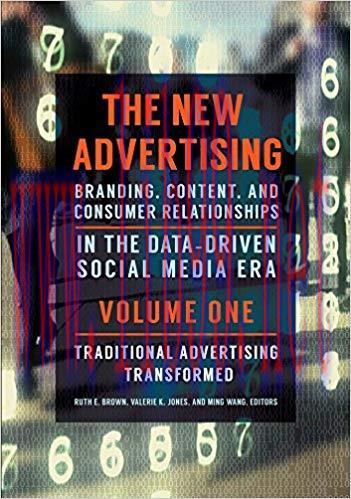 The New Advertising: Branding, Content, and Consumer Relationships in the Data-Driven Social Me...