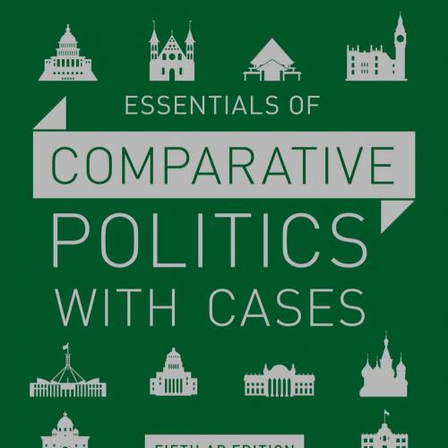 Essentials of Comparative Politics with Cases (Fifth AP_ Edition) - Patrick H. O'Neil & Karl Fi...