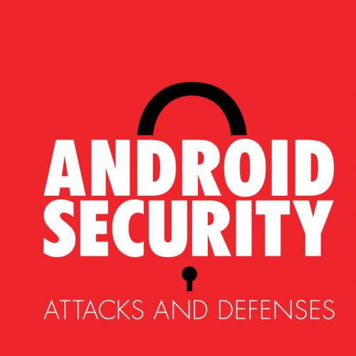Android Security- Attacks and Defenses
