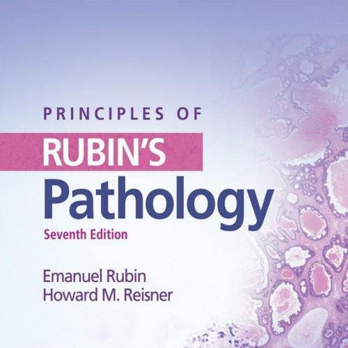 Principles of Rubin's Pathology - Emmanuel Rubin & Howard M. Reisner
