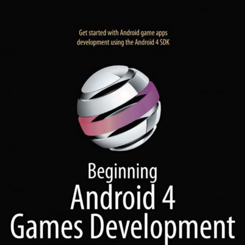 Beginning Android 4 Games Development