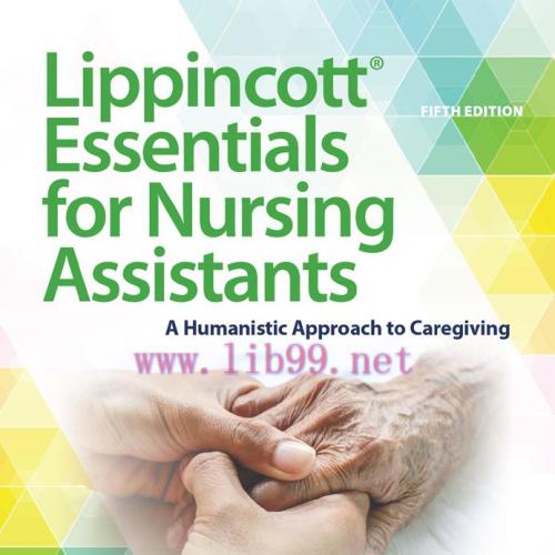 [AME]Lippincott Essentials for Nursing Assistants: A Humanistic Approach to Caregiving, 5th Edi...