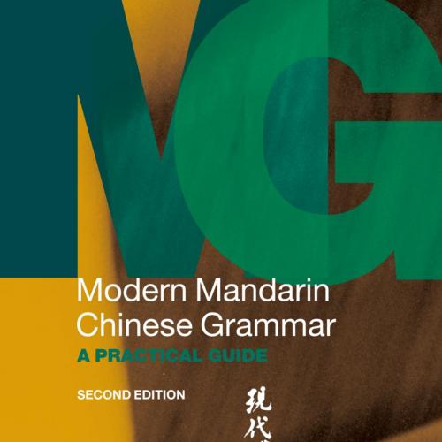 Modern Mandarin Chinese Grammar A Practical Guide