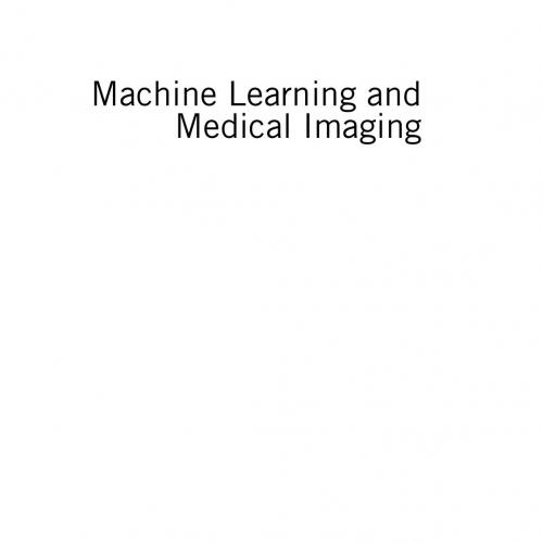 Machine Learning and Medical Imaging 1st - 4_8=8AB@0B_@