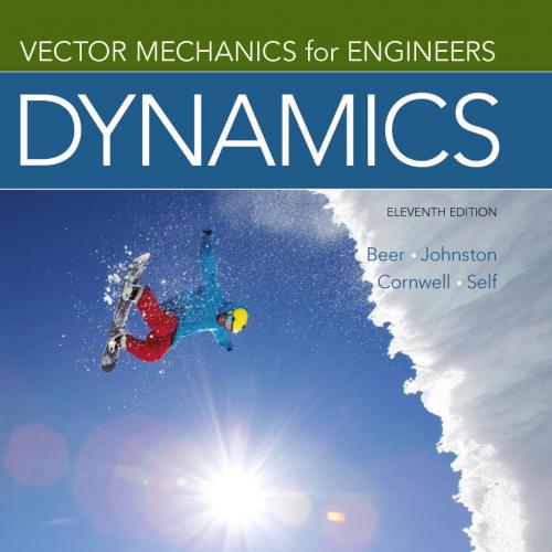 Vector Mechanics for Engineers Dynamics 11th Edition by Phillip Cornwell