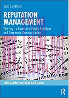Reputation Management: The Key to Successful Public Relations and Corporate Communication 3rd E...