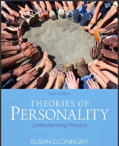 (Test Bank)Theories of Personality Understanding Persons, 6th Edition Susan C. Cloninger.zip