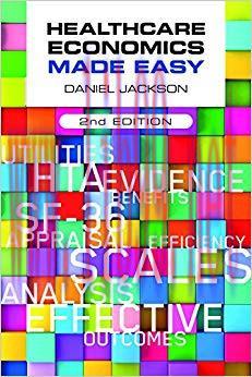 Healthcare Economics Made Easy, second edition 2nd Edition,