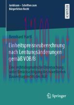 [PDF]Einheitspreisneuberechnung nach Leistungs&auml;nderungen gem&auml;&szlig; VOB/B: Eine rechtsdogmatische Un...