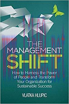 (PDF)The Management Shift: How to Harness the Power of People and Transform Your Organization F...