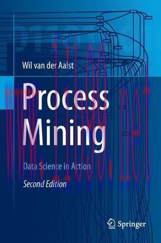 [FOX-Ebook]Process Mining: Data Science in Action, 2nd Edition
