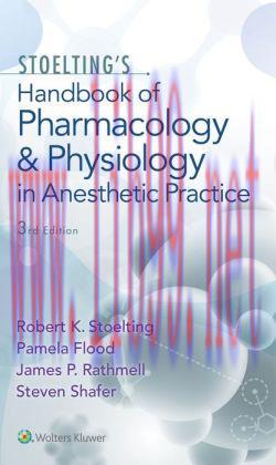 [AME]Stoelting's Handbook of Pharmacology and Physiology in Anesthetic Practice, 3rd Edition (E...