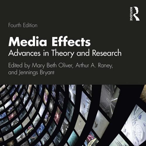 Media Effects Advances in Theory and Research 4th - Mary Beth Oliver & Arthur A. Raney & Jennin...