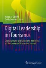[PDF]Digital Leadership im Tourismus: Digitalisierung und K&uuml;nstliche Intelligenz als Wettbewerb...