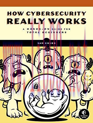 [FOX-Ebook]How Cybersecurity Really Works: A Hands-On Guide for Total Beginners