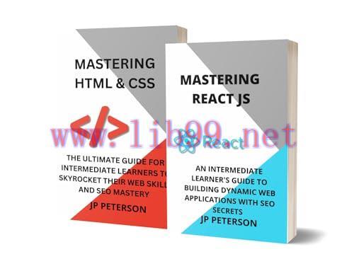 [FOX-Ebook]MASTERING REACT JS AND HTML & CSS: AN INTERMEDIATE LEARNER'S GUIDE TO BUILDING DYNAM...